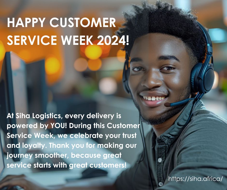 Celebrating Customer Service Week at Siha Logistics: A Commitment to Excellence